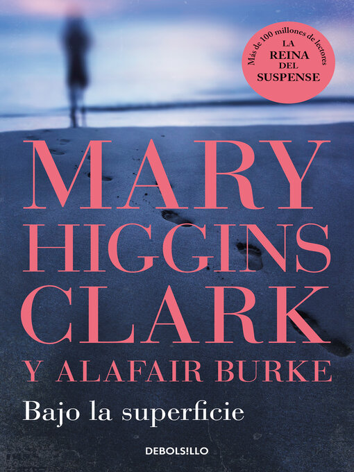 Title details for Bajo la superficie by Mary Higgins Clark - Available